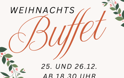 Zu Weihnachten am 25. und 26.12. Buffet